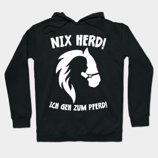 Nix Herd ! Ich geh zum Pferd ! Lustiges Pferde Design Hoodie